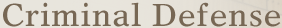 Criminal Defense